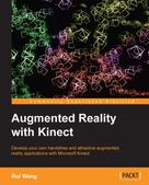 Rui Wang: Augmented Reality with Kinect 