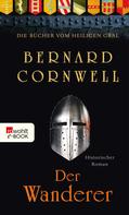 Bernard Cornwell: Der Wanderer ★★★★