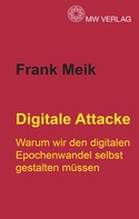 Frank Meik: Digitale Attacke 