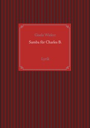 Samba für Charles B. - Lyrik
