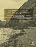 Werkmeister, Sven: Los hermanos Alexander y Wilhelm von Humboldt en Colombia 