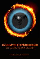 Daniela Hochstein: Im Schatten der Prophezeiung 