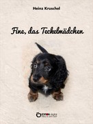 Heinz Kruschel: Fine, das Teckelmädchen ★★★★★