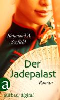 Raymond A. Scofield: Der Jadepalast ★★★★★