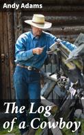 Andy Adams: The Log of a Cowboy 