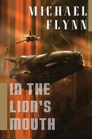 Michael Flynn: In the Lion's Mouth 