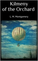 L. M. Montgomery: Kilmeny of the Orchard 