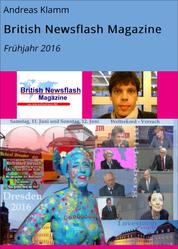 British Newsflash Magazine - Frühjahr 2016