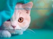 Britisch Kurzhaar Katzen Geschenkbüchlein - Ein literarischer Bildband