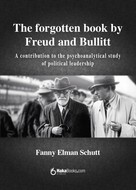 Fanny Elman Schutt: The forgotten book by Freud and Bullit 