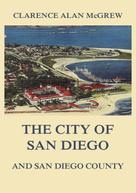 Clarence Alan McGrew: The City of San Diego and San Diego County 