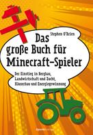 Stephen O'Brien: Das große Buch für Minecraft-Spieler ★★★★★