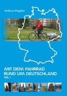 Andreas Poppitz: Mit dem Fahrrad rund um Deutschland. Teil 1 ★★★★