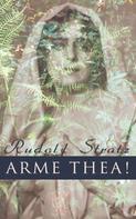 Rudolf Stratz: Arme Thea! 