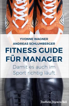 Fitness Guide für Manager: Damit es auch im Sport richtig läuft