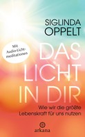 Siglinda Oppelt: Das Licht in dir ★★★★