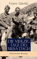Franz Werfel: Die vierzig Tage des Musa Dagh (Historischer Roman) 