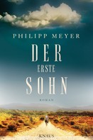 Philipp Meyer: Der erste Sohn ★★★★