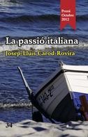 Josep-Lluís Carod-Rovira: La passió italiana 