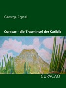 George Egnal: Curacao - die Trauminsel der Karibik ★★★