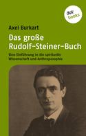 Axel Burkart: Das große Rudolf-Steiner-Buch ★★★★