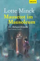 Lotte Minck: Mausetot im Mausoleum ★★★★