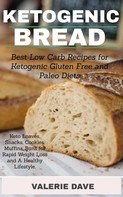 Valerie Dave: Ketogenic Bread 