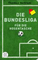 Thomas Bertram: Die Bundesliga für die Hosentasche ★★★