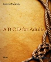 A B C D for Adults - Learning the alphabet