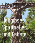 Luise Hakasi: Religiöses, Spirituelles und Gebete 