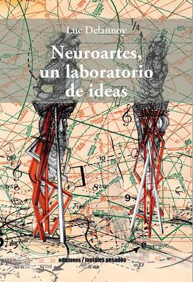 Neuroartes, un laboratorio de ideas