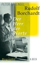 Rudolf Borchardt - Der Herr der Worte