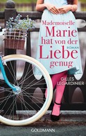 Gilles Legardinier: Mademoiselle Marie hat von der Liebe genug ★★★★