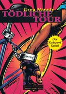 Greg Moody: Tödliche Tour ★★★★★