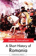 James Samuelson: A Short History of Romania 