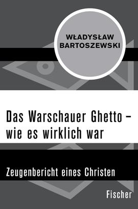 Das Warschauer Ghetto – wie es wirklich war