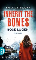 Inherit the Bones - Böse Lügen - Thriller