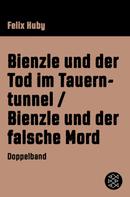 Felix Huby: Bienzle und der Tod im Tauerntunnel / Bienzle und der falsche Mord ★★★★