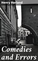 Henry Harland: Comedies and Errors 