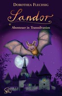 Dorothea Flechsig: Sandor Abenteuer in Transsilvanien ★★★★★