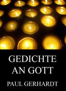 Paul Gerhardt: Gedichte an Gott 