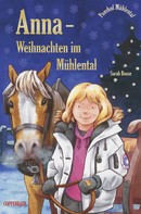 Sarah Bosse: Anna - Weihnachten im Mühlental ★★★★★