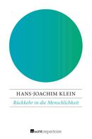 Hans-Joachim Klein: Rückkehr in die Menschlichkeit 
