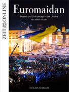ZEIT ONLINE: Euromaidan ★★★★★