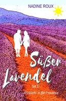 Nadine Roux: Süßer Lavendel - Rückkehr in die Provence ★★★