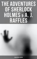 Arthur Conan Doyle: The Adventures of Sherlock Holmes & A. J. Raffles - Collector's Edition 