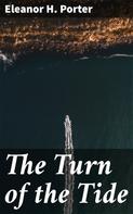 Eleanor H. Porter: The Turn of the Tide 