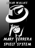 Edgar Wallace: Mary Ferrera spielt System ★★★★★