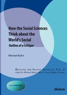 Michael Kuhn: How the Social Sciences Think about the World's Social 