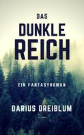 Darius Dreiblum: Das dunkle Reich 
